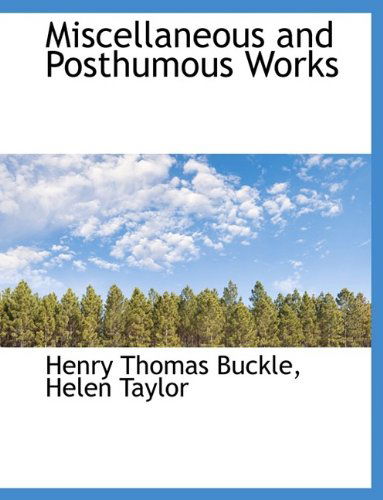 Cover for Henry Thomas Buckle · Miscellaneous and Posthumous Works (Hardcover Book) (2009)