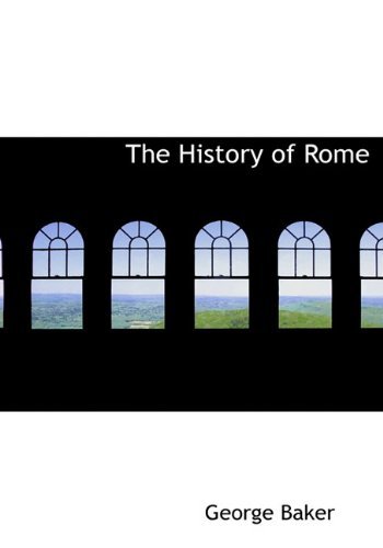 Cover for George Baker · The History of Rome (Inbunden Bok) (2009)