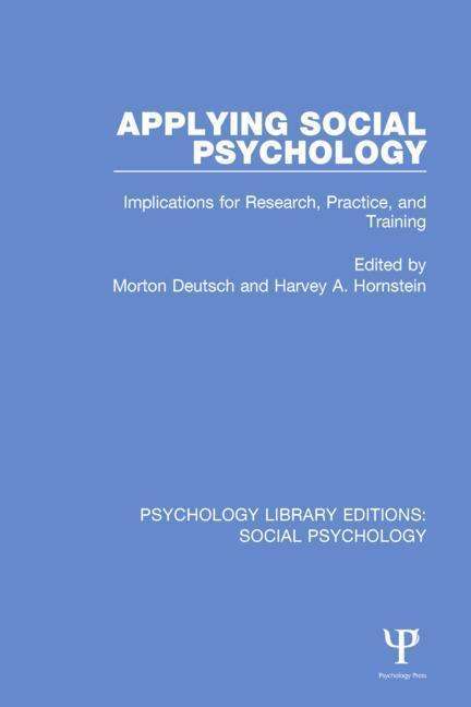 Cover for Morton Deutsch · Applying Social Psychology: Implications for Research, Practice, and Training - Psychology Library Editions: Social Psychology (Hardcover Book) (2015)