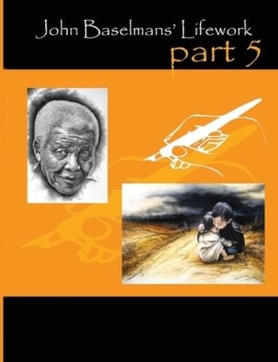 Cover for John Baselmans · John Baselmans' Lifework (Part 5) (Pocketbok) (2013)