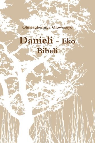 Cover for Oluwagbemiga Olowosoyo · Danieli - Eko Bibeli (Paperback Book) [Yoruba edition] (2014)