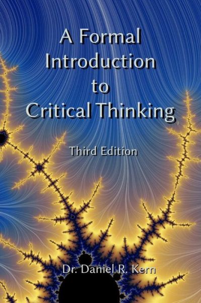 Cover for Daniel R. Kern · A Formal Introduction to Critical Thinking 3e (Paperback Book) (2016)