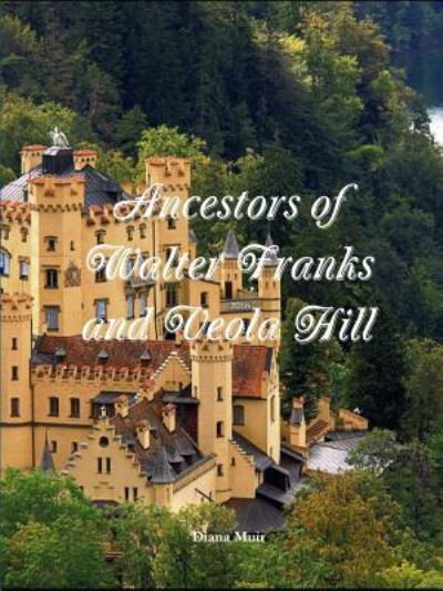 Cover for Diana Muir · Ancestors of Walter Franks and Veola Hill (Paperback Book) (2018)