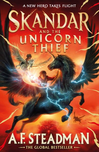 Skandar and the Unicorn Thief: The international, award-winning hit, and the biggest fantasy adventure series since Harry Potter - Skandar - A.F. Steadman - Books - Simon & Schuster Ltd - 9781398502734 - February 2, 2023