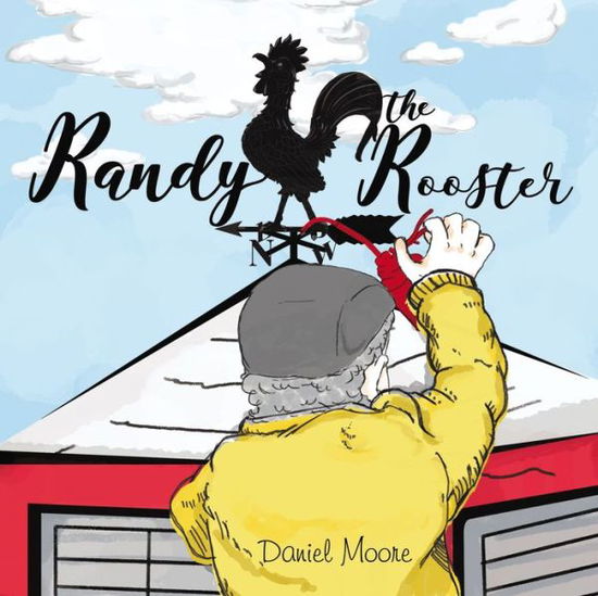 Cover for Daniel Moore · Randy the Rooster (Paperback Book) (2020)