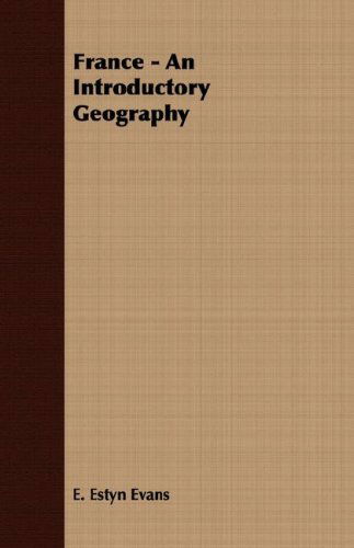 Cover for E. Estyn Evans · France - an Introductory Geography (Paperback Book) (2007)