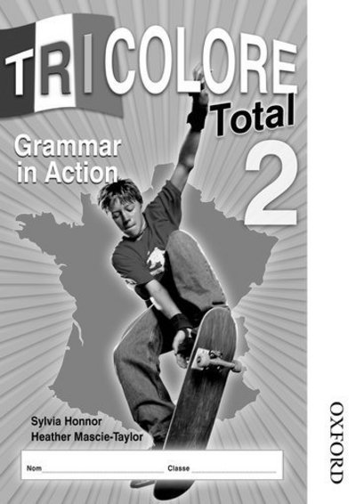 Tricolore Total 2 Grammar in Action Workbook (8 pack) - Sylvia Honnor - Books - Oxford University Press - 9781408504734 - May 25, 2009