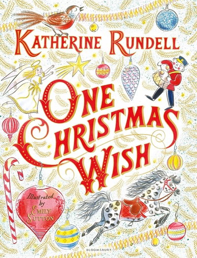 One Christmas Wish - Katherine Rundell - Bøger - Bloomsbury Publishing PLC - 9781408885734 - 5. oktober 2017