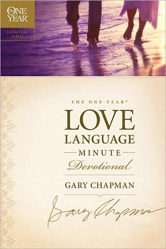 Cover for Gary Chapman · The One Year Love Language Minute Devotional - One Year Signature Line (Paperback Book) (2009)