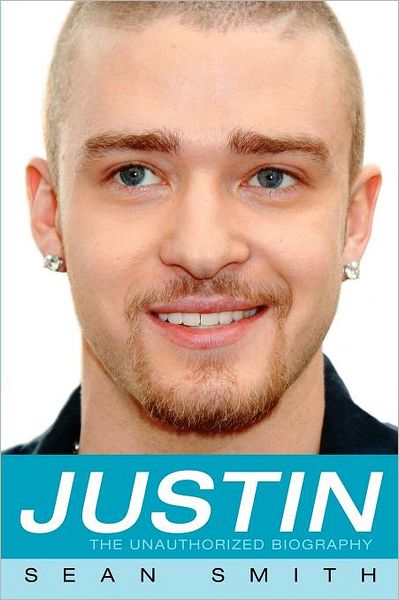 Cover for Sean Smith · Justin: the Unauthorized Biography (Paperback Bog) (2005)