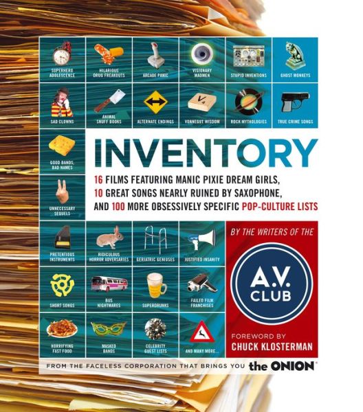 Cover for A.v. Club · Inventory: 16 Films Featuring Manic Pixie Dream Girls, 10 Great Songs Nearly Ruined by Saxophone, and 100 More Obsessively Specific Pop-culture Lists (Paperback Book) (2009)