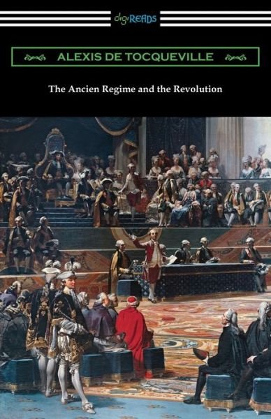 Cover for Alexis De Tocqueville · The Ancien Regime and the Revolution (Paperback Book) (2019)