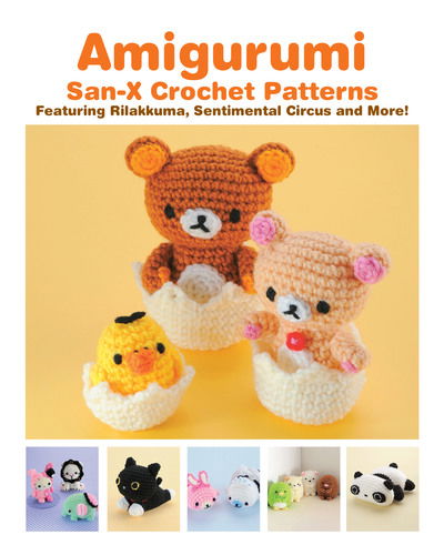 Cover for Eriko Teranishi · Amigurumi: San-X Crochet Patterns: Featuring Rilakkuma, Sentimental Circus and more! - Amigurumi: San-X Crochet Patterns (Paperback Book) (2018)