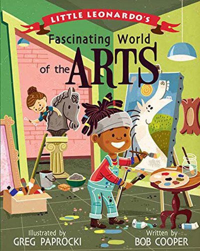 Cover for Greg Paprocki · Little Leonardo's Fascinating World of the Arts (Board book) (2018)