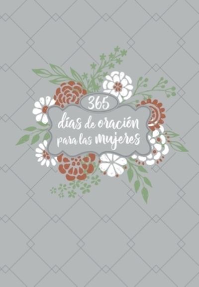 Cover for 365 días de oración para las mujeres (365 Days of Prayer for Women) (Book) (2020)