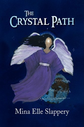 Cover for Mina Elle Slappery · The Crystal Path (Hardcover Book) (2009)