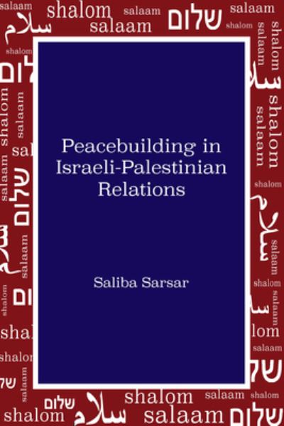 Cover for Saliba Sarsar · Peacebuilding in Israeli-Palestinian Relations (Hardcover Book) [New edition] (2020)