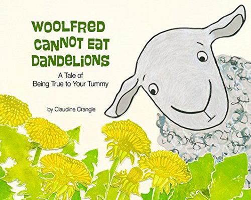 Cover for Claudine Crangle · Woolfred Cannot Eat Dandelions: A Tale of Being True to Your Tummy (Paperback Book) (2014)