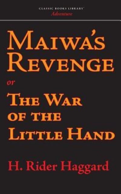 Cover for Sir H Rider Haggard · Maiwa's Revenge (Inbunden Bok) (2008)