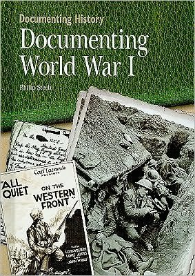 Cover for Philip Steele · Documenting World War I (Book) [1st edition] (2010)