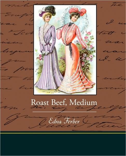 Cover for Edna Ferber · Roast Beef, Medium (Paperback Book) (2009)