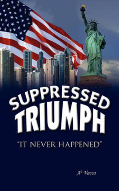 Cover for Tony Vacca · Supressed Triumph (Paperback Book) (2008)