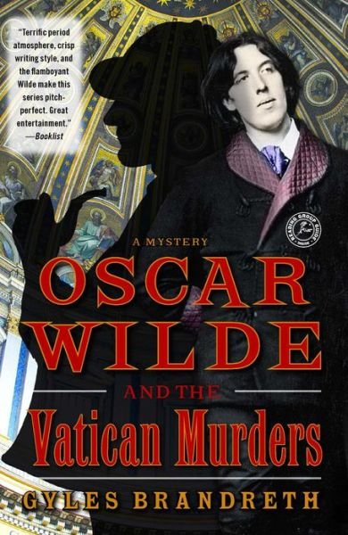 Oscar Wilde and the Vatican Murders: a Mystery (Oscar Wilde Murder Mysteries) - Gyles Brandreth - Livros - Touchstone - 9781439153734 - 8 de maio de 2012