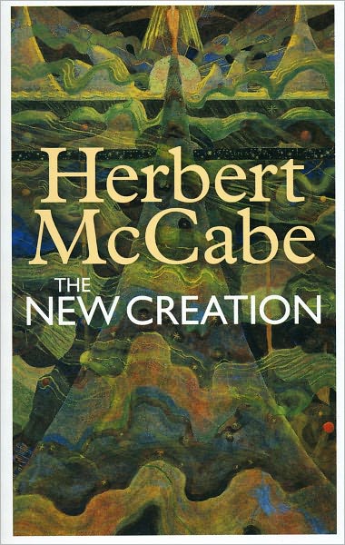 Cover for Father Herbert McCabe · The New Creation (Taschenbuch) (2010)