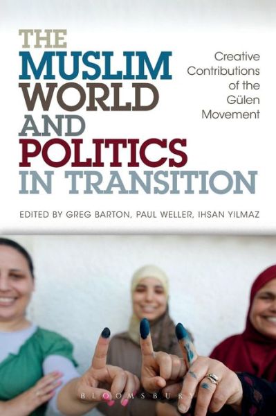 Cover for Barton Greg · The Muslim World and Politics in Transition: Creative Contributions of the Gulen Movement (Paperback Book) (2014)