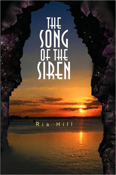 Cover for Ria Hill · The Song of the Siren (Innbunden bok) (2009)