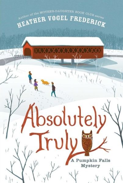 Cover for Heather Vogel Frederick · Absolutely Truly: a Pumpkin Falls Mystery (Reprint) (Pocketbok) (2015)