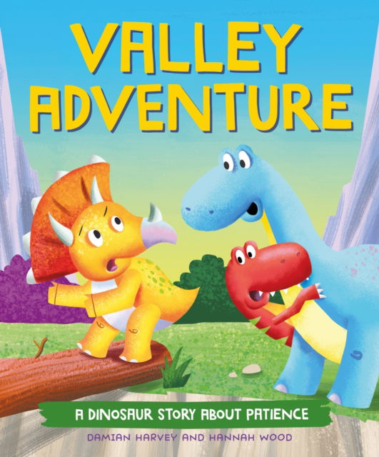 Cover for Damian Harvey · A Dinosaur Story: Valley Adventure: A Dinosaur Story about Patience - A Dinosaur Story (Paperback Book) (2025)