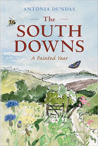 Cover for Antonia Dundas · The South Downs: A Painted Year (Hardcover Book) (2011)