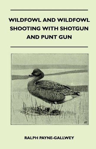 Cover for Ralph Payne-gallwey · Wildfowl and Wildfowl Shooting with Shotgun and Punt Gun (Paperback Book) (2010)