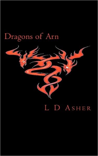 Cover for L D Asher · Dragons of Arn (Pocketbok) (2010)