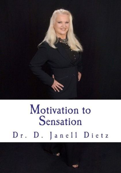 Cover for D Janell Dietz · Motivation to Sensation (Paperback Bog) (2011)