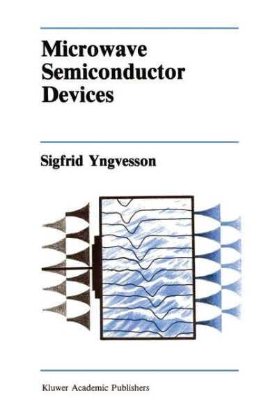 Cover for Sigfrid Yngvesson · Microwave Semiconductor Devices - The Springer International Series in Engineering and Computer Science (Pocketbok) [Softcover reprint of the original 1st ed. 1991 edition] (2013)