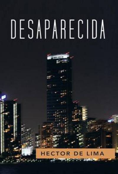 Cover for Hector De Lima · Desaparecida: Novela (Hardcover Book) (2013)