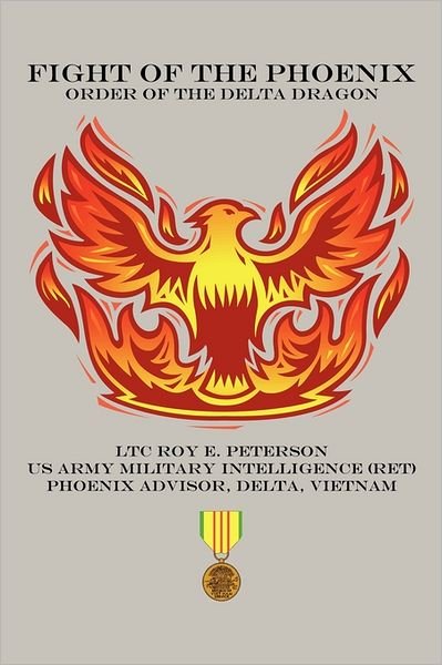 Cover for Ltc Roy E Peterson · Fight of the Phoenix: Order of the Delta Dragon (Paperback Bog) (2011)
