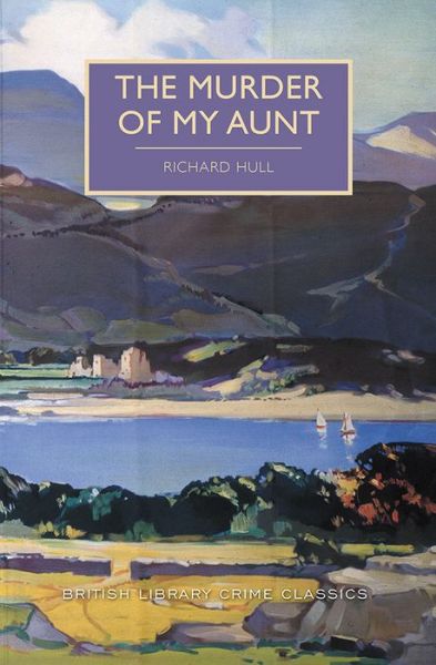 The murder of my aunt - Richard Hull - Books - - 9781464209734 - September 4, 2018