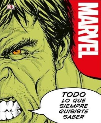 Cover for Adam Bray · Marvel Todo lo que Siempre Quisiste Saber (Hardcover Book) (2017)