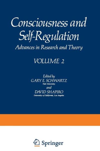 Cover for Gary Schwartz · Consciousness and Self-Regulation: Advances in Research and Theory VOLUME 2 (Paperback Book) [Softcover reprint of the original 1st ed. 1978 edition] (2012)