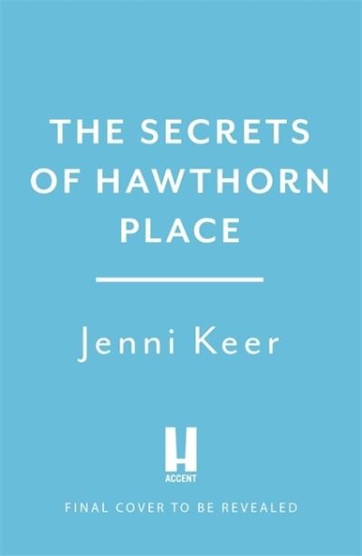 Cover for Jenni Keer · The Secrets of Hawthorn Place: A heartfelt and charming dual-time story of the power of love (Pocketbok) (2021)
