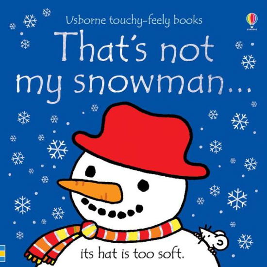 That's not my snowman…: A Christmas and Winter Book for Babies and Toddlers - THAT'S NOT MY® - Fiona Watt - Books - Usborne Publishing Ltd - 9781474956734 - October 4, 2018