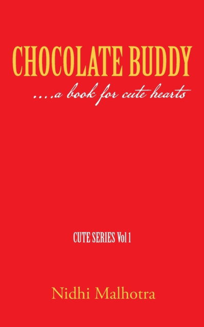 Cover for Nidhi Malhotra · Chocolate Buddy: ....a Book for Cute Hearts (Paperback Book) (2014)