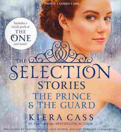 Cover for Kiera Cass · ''the Prince'' &amp; ''the Guard'' ('selection' Series) (Hörbuch (CD)) [Unabridged edition] (2014)