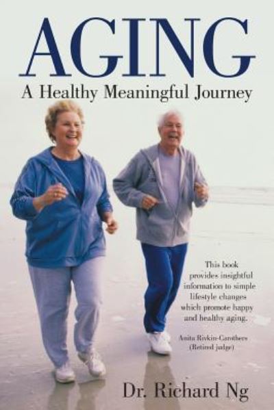 Aging - Dr Richard Ng - Books - Liferich - 9781489710734 - December 29, 2016