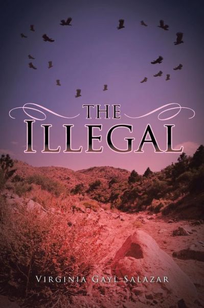 Cover for Virginia Gayl Salazar · The Illegal (Pocketbok) (2014)