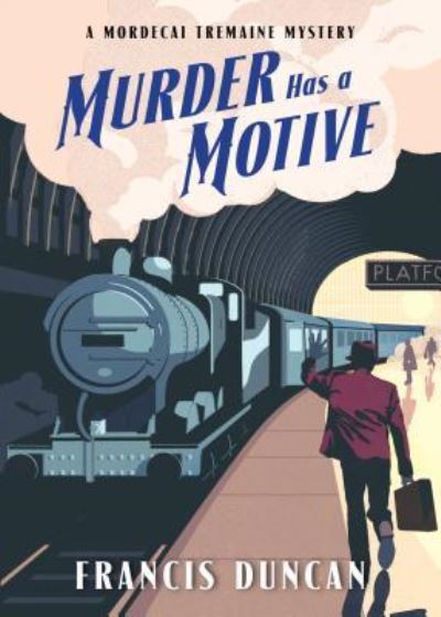 Cover for Francis Duncan · Murder has a motive (Book) (2018)