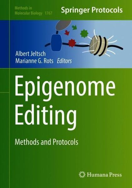 Epigenome Editing: Methods and Protocols - Methods in Molecular Biology - - Books - Humana Press Inc. - 9781493977734 - March 10, 2018